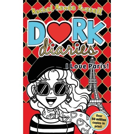 Dork Diaries: I Love Paris!: Jokes, drama and BFFs in the global hit series