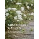 Sustainable Garden: Projects, insights and advice for the eco-conscious gardener