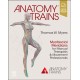 Anatomy Trains: Myofascial Meridians for Manual Therapists and Movement Professionals