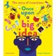 Once Upon a Big Idea: The Story of Inventions