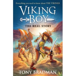 Viking Boy: the Real Story: Everything you need to know about the Vikings