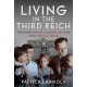 Living in the Third Reich: First hand civilian accounts of living under the Nazi Regime