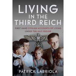 Living in the Third Reich: First hand civilian accounts of living under the Nazi Regime