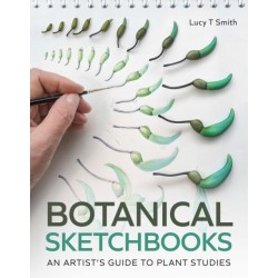 Botanical Sketchbooks: An Artist's Guide to Plant Studies