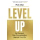 Level Up: Get Focused, Stop Procrastinating and Upgrade Your Life