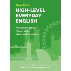 High-Level Everyday English: Book 3 in the Everyday English Advanced Vocabulary series