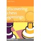 Discovering Chess Openings: Building A Repertoire From Basic Principles