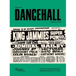 The Art of Dancehall: Posters and Flyers of Soundsystem Culture