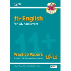 11+ GL English Practice Papers: Ages 10-11 - Pack 2 (with Parents' Guide & Online Edition)