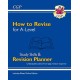 How to Revise for A-Level: Study Skills & Planner - from CGP, the Revision Experts (inc Videos)