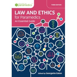 Law and Ethics for Paramedics: An Essential Guide