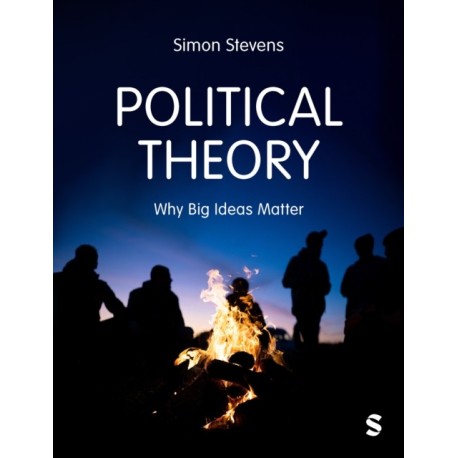 Political Theory: Why Big Ideas Matter