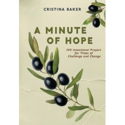 A Minute of Hope: 100 Prayers for Staying Steadfast Through Challenges and Change