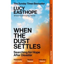 When the Dust Settles: The gripping behind-the-scenes memoir from the UK's top disaster planner - A SUNDAY TIMES BESTSELLER