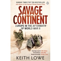 Savage Continent: Europe in the Aftermath of World War II