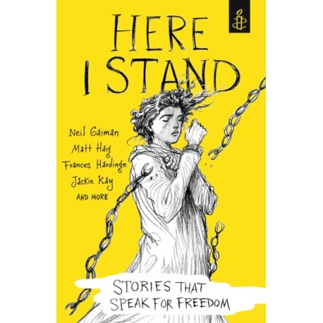 Here I Stand: Stories that Speak for Freedom