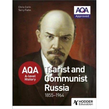 AQA A-level History: Tsarist and Communist Russia 1855-1964