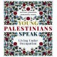 Young Palestinians Speak: Living Under Occupation