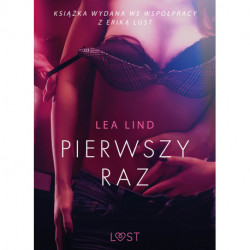 Pierwszy raz – opowiadanie erotyczne