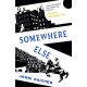 Somewhere Else: Recommended by Miriam Margolyes