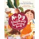 The No-Dig Children's Gardening Book: Easy and Fun Family Gardening