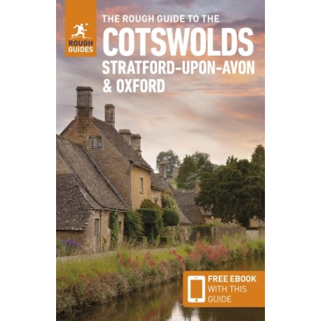 The Rough Guide to the Cotswolds, Stratford-upon-Avon & Oxford: Travel Guide with eBook