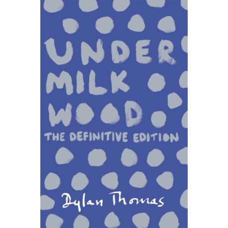 Under Milk Wood: The beloved Welsh modern classic