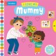 I Love My Mummy: A Push, Pull, Slide Book