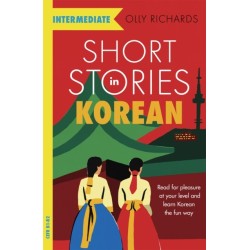 Short Stories in Korean for Intermediate Learners: Read for pleasure at your level, expand your vocabulary and learn Korean the fun way!