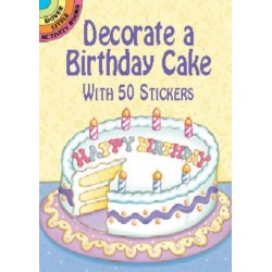 Decorate a Birthday Cake with 50 Stickers: With 50 Stickers