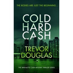 Cold Hard Cash: A gripping police procedural that will keep you guessing