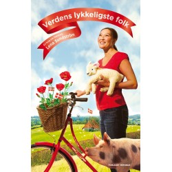 Verdens lykkeligste folk: en bog om Danmark