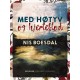 Med høtyv og hjerteblod