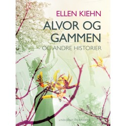 Alvor og gammen - og andre historier