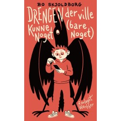 Drengen der ville kunne noget (bare noget)