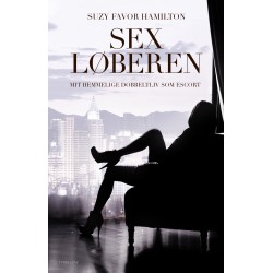 Sexløberen: Mit hemmelige dobbeltliv som escort