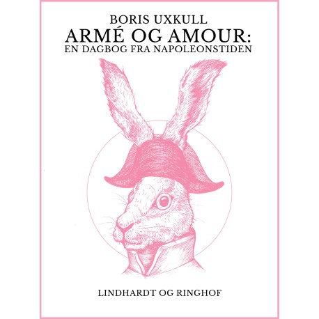 Armé og amour: En dagbog fra Napoleonstiden