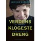 VERDENS KLOGESTE DRENG - en mors kamp for sin autistiske søn