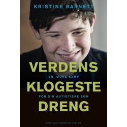 VERDENS KLOGESTE DRENG - en mors kamp for sin autistiske søn