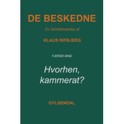 Hvorhen, kammerat?: En familiekrønike
