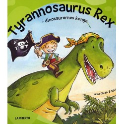 Tyrannosaurus Rex: dinosaurernes konge
