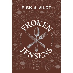 Frøken Jensens Kogebog: Fisk & vildt