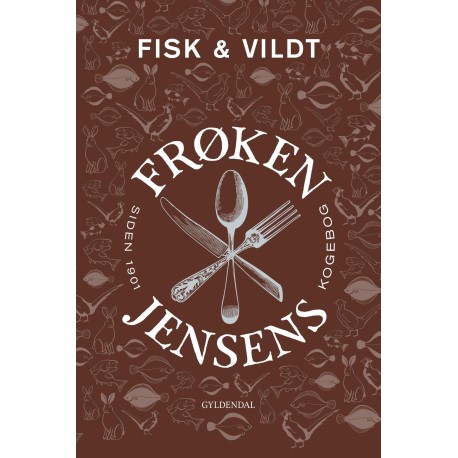 Frøken Jensens Kogebog: Fisk & vildt