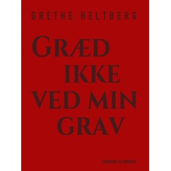 Græd ikke ved min grav