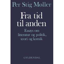 Fra tid til anden: Essays om litteratur og politik, teori og komik