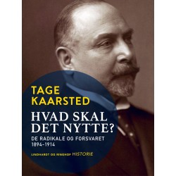 Hvad skal det nytte? De radikale og forsvaret 1894-1914