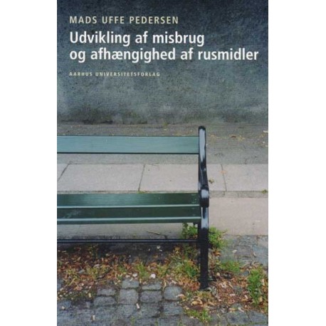 Udvikling af misbrug og afhængighed af rusmidler