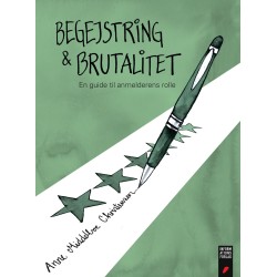 Begejstring og brutalitet: En guide til anmelderens rolle