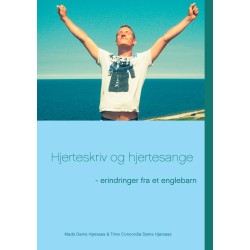 Hjerteskriv og hjertesange: erindringer fra et englebarn