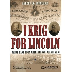 I krig for Lincoln - dansk blod i den amerikanske borgerkrig